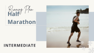 Intermediate Half Marathon Training Plan | Injury Prevention Edition